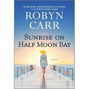 Sunrise on Half Moon Bay -- Robyn Carr